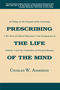 Prescribing the Life of the Mind