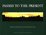 Passed to the Present has a green cover, with a long photo of a Wisconsin farmscape at sunrise.