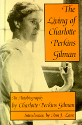 Cover of book is an antique yellow with a photo of Charlotte Perkins Gilman.  The title and author information is in orange boxes.