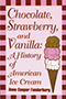 Chocolate, Strawberry, and Vanilla