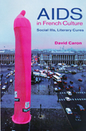 cover of AIDS in French Culture is a photo of a large pink condom as part of a public display to raise AIDS awareness.