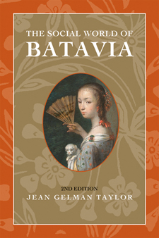 The cover of the second editon of Taylor's The Social World of Batavia is a brown and orange tapesty with an inset painting of a Dutch-Asian woman with a fan.