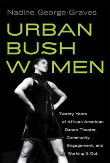The cover of Urban Bush Women is black, with gritty urban green type, wth a photo of an African-American woman, with fists on hips.