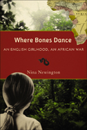 the cover of Where Bones Dance is a dark photo of a small girl in an African Jungle. Title is on a blood-red bar, overhead looms a geopolitical map of Africa.