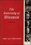 The University of Wisconsin: A History, 1848–1925, Volume II