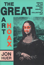 cover of Art Hoax is an off-green with a colorized copy of the Mona Lisa, with moustache and glasses drawn on with orange