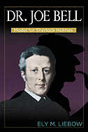 the cover of Liebow's book shows an illustration of Dr. Joe Bell, but he cast a familiar shadow, Holmes in his deerstalker hat and pipe.