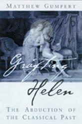 cover image of Grafting Helen by Matthew Gumpert , showing an old print of a Classical Greek couple