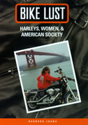 cover image of "Bike Lust" by Barbara Joans, featuring a photo of the author by her Harley-Davidson Low Rider in front of a bridge.