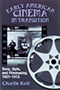 Early American Cinema in Transition: cover art of a purple, monochromatic photo of a man wearing a bow tie standing besides two people with their arms locked around each other. The image is cropped to look like an image in a film reel, with an wrapped up film reel superimposed on its bottom right corner.