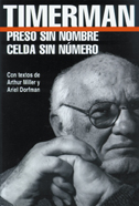 the cover of the spanish edition of this book by Timerman is black and white with one line of red-orange under the name Timerman. Timerman wears glasses.