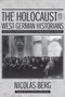 The Holocaust and the West German Historians