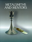 the cover of Metalsmiths and Mentors is blue with two hand-crafted metail objects. One in a gobbet or cup.