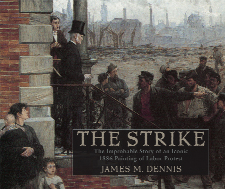The cover of Dennis's book about Koehler's painting, The Strike, shows a detail of the painting. Several working are confronting the factory owner on the steps of an expensive house or office. In the foreground a working-class mother with two children looks on with a worried expression.