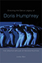 Directing the Dance Legacy of Doris Humphrey  