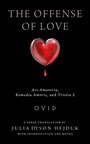 The Offense of Love: Ars Amatoria, Remedia Amoris, and Tristia 2