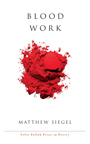 Blood Work by Matthew Siegel
