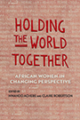 Holding the World Together: Cover depicting a red and cream background with different words lightly inscribed upon it. The title text is written in bold red text, with the subtitle text in slightly smaller, white text, beneath the title text, and the author text in black text beneath the subtitle text.