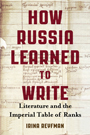 How Russia Learned to Write: Cover art of an old, discolored piece of paper with handwritten Russian scrawled across it. The title text is written in bold, dark red text.