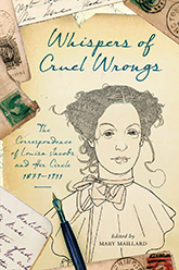 Whispers of Cruel Wrongs: Cover showing a line drawing of Louisa Jacobs atop a manilla background, with cropped letters and envelopes lingering on the edges of the page.