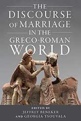The Discourse of Marriage in the Greco-Roman World: cover art of an old statue depicting a man and woman sitting upon a ledge, the man's hands reaching across the gap between them to rest on the woman's shoulders. The statue is crumbling, showing its age. Behind it is a plain, gray background, with the title text taking up much of the top half of the cover.