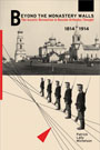 Beyond the Monastery Walls: cover displaying a grayscale photograph of a large, Russian church. Below the photo, there is a mostly blank space, with five identical soldiers standing upon a couple of intersecting lines. There are hints of red in the subtitle, a rectangle on the left side, and a triangle near the bottom of the page.