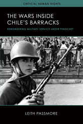 The Wars inside Chile's Barracks: Cover showing a soldier wearing a helmet looking directly at the viewer, holding a gun. He stands before a group of stands filled with people.