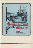 Songs of the Finnish Migration by Simo Westerholm, edited by Thomas A. Dubois and B. Marcus Cederstrom. Cover art resembles a stamped image of a ship at a harbor upon a blue background, with a cream border and a row of red stars, that match the red font of the title, towards the bottom of the cover.