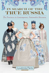 In Search of the True Russia: Cover art of a light blue background with five female models wearing modern versions of traditional Russian apparel.