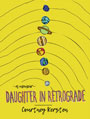 Daughter in Retrograde