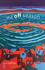 The Off Season: red and blue illustrated cover art of swirling water around a far off lighthouse, with a conglomeration of houses in the forefront of the image.