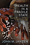 Health in a Fragile State: Cover showing a set of hands under a faucet.