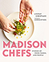 Madison Chefs: Cover showing a photo of someone's hands scattering dill on a salad sitting in the center of a large, circular, white plate. The title text is made of multiple skinny, red lines.