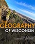 The Geography of Wisconsin: Cover showing an off-kilter photograph of a Wisconsin landscape. The title text is written in orange and white font just below the middle of the page.