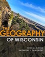 The Geography of Wisconsin: Cover showing an off-kilter photograph of a Wisconsin landscape. The title text is written in orange and white font just below the middle of the page.