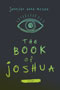 The Book of Joshua: cover art of a matte grey background, interrupted by the teal to lime green ombre of the text and art. There is a basic drawing of an eye. Both the text and the eye are drawn in a scratchy, messy fashion.