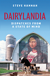 Dairylandia: Cover showing the Mona Lisa wearing a Wisconsin Badgers shirt painted on the side of a barn. Cows stand in front of the barn, and a blue sky hangs above it.