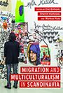 Migration and Multiculturalism in Scandinavia: cover showing a person with their back towards the viewer looking at two walls meeting in a corner, each covered in graffiti. The title and author text are written in white font upon small red strips towards the right side of the page.