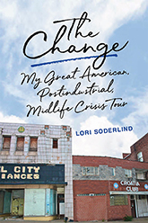 The Change: The sky is light blue and hopeful with fluffy white clouds in a photo of a small town's main street featuring a boarded up appliance store and a Croatian social club.