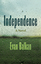 Independence: Cover art showing a rain covered window looking out on a blurry landscape of grass and cloudy sky. 