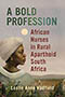 A Bold Profession: Cover showing a painting of a black woman wearing a white head wrap. Behind her is a field a misty hills. Painting by Melissa Tshikamba. Design by TG Design. 