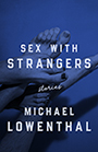 Sex with Strangers: A blue tinted photography of interlacing feet. The title text is a subdued white, contrasting with the darker shades of the image. Photograph by Nico Segall. Design by Jeremy John Parker.