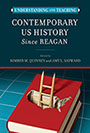 Understanding and Teaching Contemporary US History since Reagan: Cover depicting an illustration of a red book with a hole shaped like the United States in the center of its cover. A wooden ladder emerges from the US shaped hole. Behind the cover is a blue, tiled background.