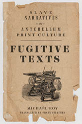  Fugitive Texts: cover depicting a piece of brown, aged paper, torn at the edges. On the lower half of the page is a pencil illustration of an old-fashioned machine, above which rests the title text.