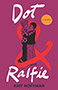 Dot & Ralfie: cover depicting a line illustration of two women embracing each other, one with her hair up in a bun, wearing a floral shirt, the other with short, spiky hair and loose-fitting clothes. The ambersand in the title text is bright red and wraps itself around the women. The background is magenta and the rest of the title text is a contrasting white.