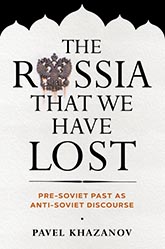 The Russia That We Have Lost: a primarily white cover with the title text taking up most of the page. The 'U' in 'Russia' has been replaced with a rusted Russian coat of arms. The top edge of the page has a silhouette of a skyline with domed roofs.