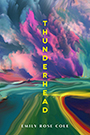 Thunderhead: cover depicting a technocolor sky filled with tall, thunderhead clouds atop a wavy ground of green, blue, yellow, and red stripes. The title text appears in yellow font, written vertically down the page.