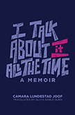 I Talk about It All the Time book cover.