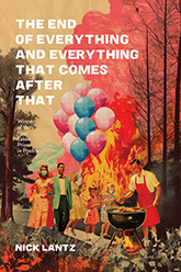 The End of Everything and Everything That Comes after That: cover depicting a vintage style illustration of a group of privileged suburbanites having a cookout. One woman and one young girl are both wearing medical face masks, another woman is holding a a bunch of blue and pink balloons. Fire rages behind them.
