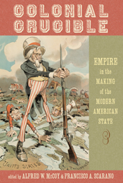 Cover of Colonial Crucible is red and green, with an illustration of Uncle Sam holding a rifle.